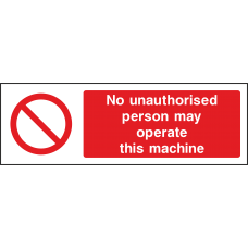 No Unauthorised Person May Operate - Landscape